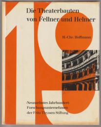 Die Theaterbauten von Fellner und Helmer