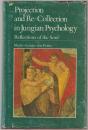 Projection and re-collection in Jungian psychology : reflections of the soul.