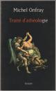 Traité d'athéologie : physique de la métaphysique.