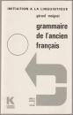 Grammaire de l'ancien français : morphologie, syntaxe