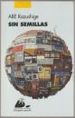 Sin semillas.