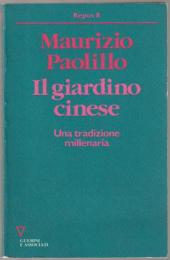 Il giardino cinese : una tradizione millenaria.