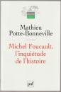 Michel Foucault, l'inquiétude de l'histoire