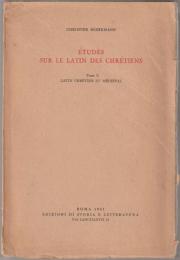 Études sur la latin des chrétiens.