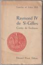Raymond IV de Saint-Gilles, 1041 (ou 1042)-1105.