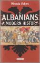 The Albanians : a modern history.