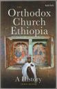 The Orthodox Church of Ethiopia : a history.