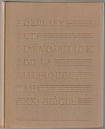 Debussy et l'évolution de la musique au XXe siècle.