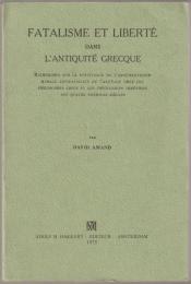 Fatalisme et liberté dans l'antiquité grecque.