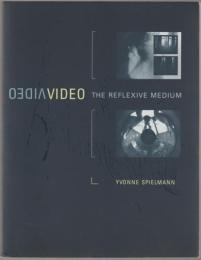Video : the reflexive medium.