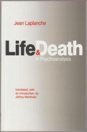 Life and death in psychoanalysis.