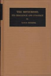 The Mitsubishi : its challenge and strategy.　三菱財閥史
