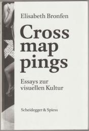 Crossmappings : Essays zur visuellen Kultur.