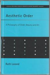 Aesthetic order : a philosophy of order, beauty and art.
