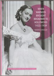 When Warners brought Broadway to Hollywood, 1923-1939.