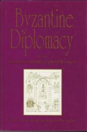 Byzantine diplomacy : papers from the Twenty-fourth Spring Symposium of Byzantine Studies, Cambridge, March 1990
