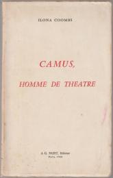 Camus, homme de théâtre.