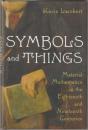 Symbols and things : material mathematics in the eighteenth and nineteenth centuries.