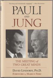 Pauli and Jung : the meeting of two great minds.