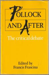 Pollock and after : the critical debate.