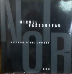 Noir : histoire d'une couleur
