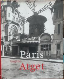 Eugéne Atget : Paris 1857-1927