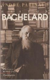 Bachelard.