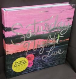Saturday Night Live : the book.