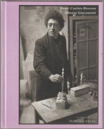 Henri Cartier-Bresson and Alberto Giacometti : la décision de l'oeil