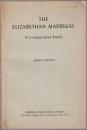 The Elizabethan madrigal : a comparative study.