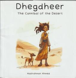 Dhegdheer: The Cannibal of the Desert (Long Ears)