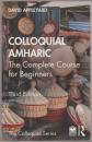 Colloquial Amharic : the complete course for beginners.