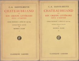 Chateaubriand et son groupe littéraire sous l'Empire : cours professé à Liège en 1848-1849.
