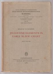 Byzantine elements in early Slavic chant : the Hirmologion.