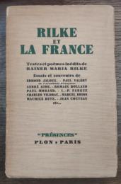 Rilke et la France : textes et poèmes inédits de Rainer Maria Rilke