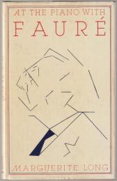 At the piano with Fauré.