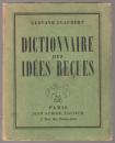 Dictionnaire des idées reçues : suivi du catalogue des idée chic.