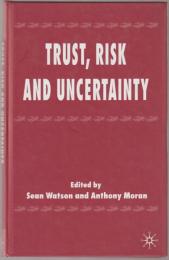 Trust, risk and uncertainty