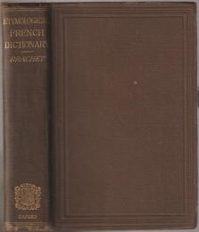 An etymological dictionary of the French language : crowned by the French Academy.