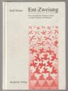 Ent-Zweiung : wissenschaftliches Denken in Japan zwischen Tradition und Moderne.