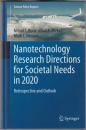 Nanotechnology research directions for societal needs in 2020 : retrospective and outlook.