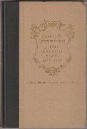 Producible interpretation : eight English plays, 1675-1707.