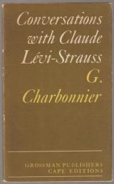 Conversations with Claude Lévi-Strauss.