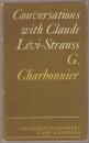 Conversations with Claude Lévi-Strauss.