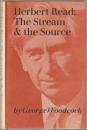 Herbert Read : the stream and the source.