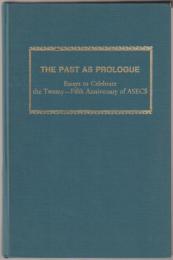 The past as prologue : essays to celebrate the twenty-fifth anniversary of ASECS.