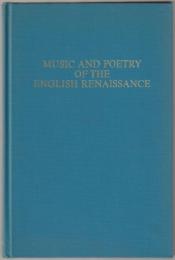 Music and poetry of the English Renaissance.