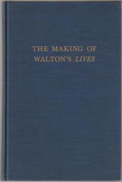 The making of Walton's lives.