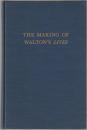 The making of Walton's lives.