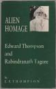 'Alien homage' : Edward Thompson and Rabindranath Tagore.